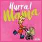 Hurra!  Du bist Mama: Cartoons und lustige Texte für frisch gebackene Mütter