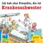 Pixi 1934: Ich hab eine Freundin, die ist Krankenpflegerin