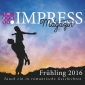Impress Magazin Frühling 2016 (April-Juni): Tauch ein in romantische Geschichten