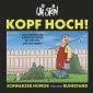 Uli Stein: Festtage!: Kopf hoch! Schwarzer Humor für den Ruhestand