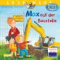 LESEMAUS 12: Max auf der Baustelle