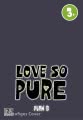 Love so Pure 3