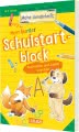 Mein bunter Schulstartblock: Buchstaben und Zahlen schreiben