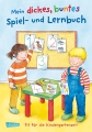 Mein dickes buntes Spiel- und Lernbuch: Fit für die Kindergartenzeit