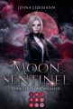 Moon Sentinel. Verräterin der Wächter