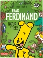 Frag Ferdinand: Natur und Tiere