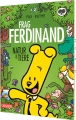 Frag Ferdinand: Natur und Tiere