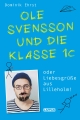 Ole Svensson und die Klasse 1C oder Liebesgrüße aus Lilleholm