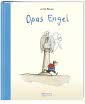 Opas Engel  - Jubiläumsausgabe im großen Format in hochwertiger Ausstattung mit Halbleinen