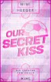 Cover von „Our Secret Kiss. Die Tochter vom Coach“