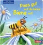 Pass gut auf die kleine Biene auf