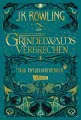 Phantastische Tierwesen: Grindelwalds Verbrechen (Das Originaldrehbuch)