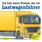 Pixi 1931: Ich hab einen Freund, der ist Lastwagenfahrer