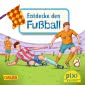 Pixi 2182: Entdecke den Fußball
