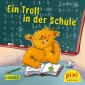 Pixi 2341: Ein Troll in der Schule