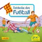 Pixi 2430: Entdecke den Fußball