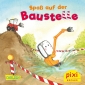 Pixi 2509: Spaß auf der Baustelle
