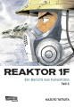 Reaktor 1F - Ein Bericht aus Fukushima 3