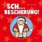 Sch… Bescherung!