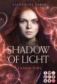 Shadow of Light: Lunajas Gabe (Die Vorgeschichte inklusive XXL-Leseprobe zur Reihe)