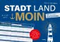 Stadt, Land, MOIN