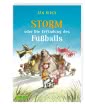 Storm oder Die Erfindung des Fußballs 