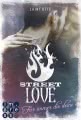 Street Love. Für immer die deine (Street Stories 1)