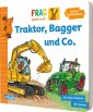 Frag doch mal ... die Maus: Traktor, Bagger und Co.