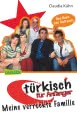 Türkisch für Anfänger 1: Meine verrückte Familie