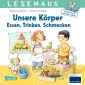 LESEMAUS 180: Unsere Körper – Essen, Trinken, Schmecken 