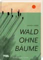 Wald ohne Bäume