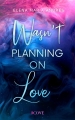 Wasn't Planning on Love