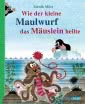 Cover von „Wie der kleine Maulwurf das Mäuslein heilte“