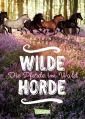 Wilde Horde  1: Die Pferde im Wald