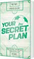 Cover von „Your Secret Plan. Zwischen Teamplay und Rivalität“