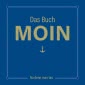 Das Buch MOIN - Na denn man tau