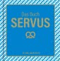 Das Buch Servus - Ja mei, pack ma's!