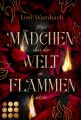 Das Mädchen, das die Welt in Flammen setzte