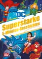 DC Superhelden: Superstarke 5-Minuten-Geschichten