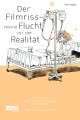 Der Filmriss - meine Flucht vor der Realität