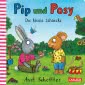 Pip und Posy: Die kleine Schnecke