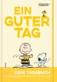 Peanuts Geschenkbuch: Ein guter Tag 