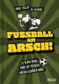 Fußball am Arsch