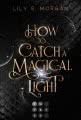 How To Catch A Magical Light (New York Magics 1)