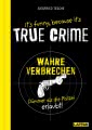 It's funny because it's TRUE CRIME – Wahre Verbrechen, dümmer als die Polizei erlaubt 