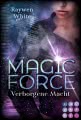 Magic Force. Verborgene Macht