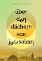 Über den Dächern von Jerusalem