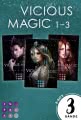 Vicious Magic: Sammelband der aufregenden Urban-Fantasy-Trilogie »Vicious Magic«