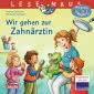 LESEMAUS 111: Wir gehen zur Zahnärztin