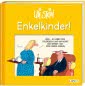 Uli Stein: Plötzlich Familie!: Enkelkinder!